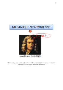Maintenant que nous avons vu les notions de dérivée et... la théorie de la mécanique rationnelle de Newton.