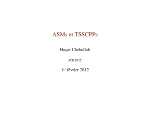 ASMs et TSSCPPs Hayat Cheballah 1 février 2012