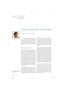 L’ Cancer colorectal : nouveautés DOSSIER THÉMATIQUE Colorectal cancer: news