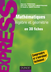 Mathématiques Algèbre et géométrie en 30 fiches EXPRESS