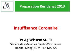 Insuffisance Coronaire  Préparation Résidanat 2013 Pr Ag Wissem SDIRI