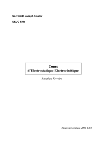 Cours d’Electrostatique-Electrocinétique Jonathan Ferreira Université Joseph Fourier