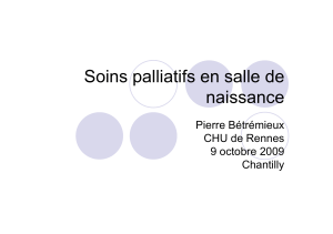 Soins palliatifs en salle de naissance Pierre Bétrémieux CHU de Rennes