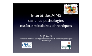 Intérêt des AINS dans les pathologies ostéo-articulaires chroniques Dr JF KAUX
