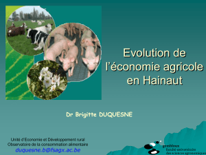 Evolution de l’économie agricole en Hainaut Dr Brigitte DUQUESNE