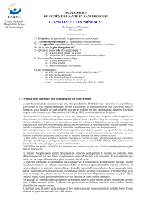 LES “SITES” ET LES “RÉSEAUX” ORGANISATION DU SYSTÈME DE SANTÉ EN CANCÉROLOGIE