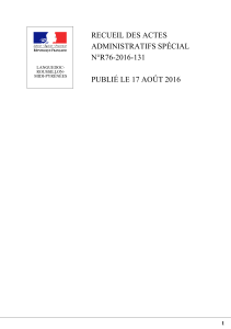 RECUEIL DES ACTES ADMINISTRATIFS SPÉCIAL N°R76-2016-131 PUBLIÉ LE 17 AOÛT 2016