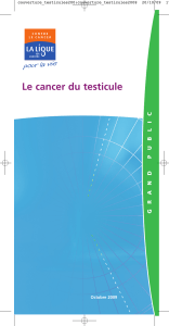 Le cancer du testicule GRAND PUBLIC Octobre 2009 couverture_testicules200:couverture_testicules2008  20/10/09  17