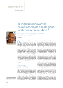 D Techniques innovantes en radiothérapie oncologique : évolution ou révolution ?