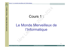 1ère LMD SM 2013~2014 Cours 1 : Le Monde Merveilleux de l’Informatique