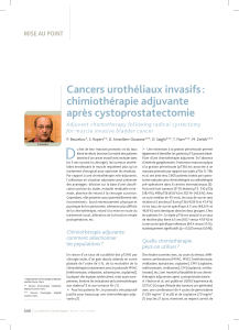 D Cancers urothéliaux invasifs : chimiothérapie adjuvante après cystoprostatectomie