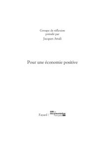 Pour une économie positive Jacques Attali Groupe de réflexion présidé par