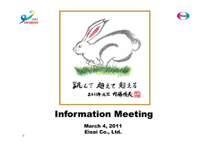Information Meeting March 4, 2011 Eisai Co., Ltd. 0
