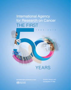 THE FIRST International Agency for Research on Cancer