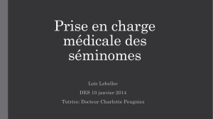 Prise en charge médicale des séminomes Loïc Lebellec