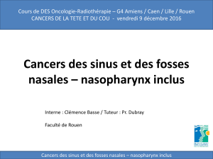 Cours de DES Oncologie-Radiothérapie – G4 Amiens / Caen /... CANCERS DE LA TETE ET DU COU  - ...