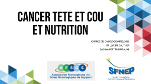 CANCER TETE ET COU ET NUTRITION JOURNEE DES ONCOLOGIE 09/12/2016 DR LEVEBRE GAUTHIER