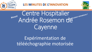 Centre Hospitalier Andrée Rosemon de Cayenne Expérimentation de