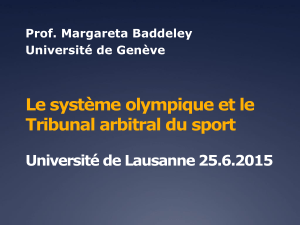 Le système olympique et le Tribunal arbitral du sport Prof. Margareta Baddeley