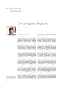 Cancers gynécologiques DOSSIER THÉMATIQUE Gynecologic cancers Cancer du col utérin