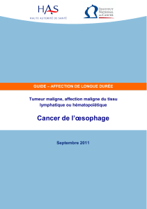 Cancer de l’œsophage  Tumeur maligne, affection maligne du tissu lymphatique ou hématopoïétique