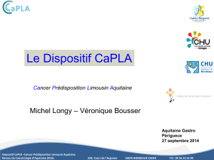 Le Dispositif CaPLA Michel Longy – Véronique Bousser Ca P
