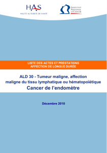 Cancer de l’endomètre  ALD 30 - Tumeur maligne, affection