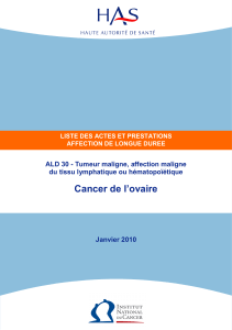 Cancer de l’ovaire  ALD 30 - Tumeur maligne, affection maligne
