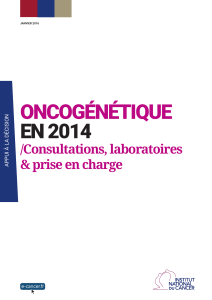 ONCOGÉNÉTIQUE EN 2014 /Consultations, laboratoires &amp; prise en charge