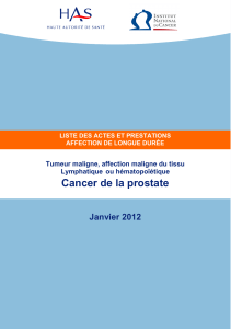Cancer de la prostate Janvier 2012 Tumeur maligne, affection maligne du tissu
