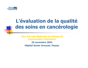 L’évaluation de la qualité des soins en cancérologie Cancérologie d’Aquitaine