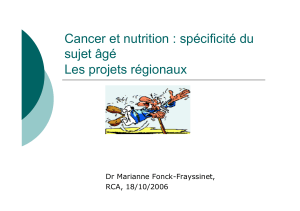 Cancer et nutrition : spécificité du sujet âgé Les projets régionaux