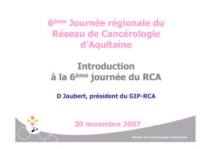 6 Journée régionale du Réseau de Cancérologie d’Aquitaine