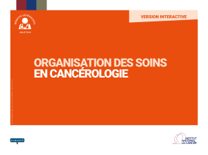 ORGANISATION DES SOINS  EN CANCÉROLOGIE VERSION INTERACTIVE