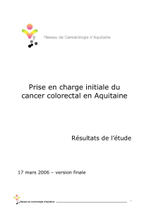 Prise en charge initiale du cancer colorectal en Aquitaine  Résultats de l’étude