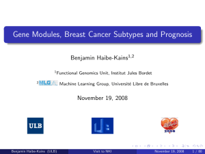 Gene Modules, Breast Cancer Subtypes and Prognosis Benjamin Haibe-Kains
