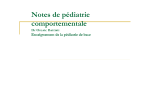 Notes de pédiatrie comportementale Dr Oreste Battisti Enseignement de la pédiatrie de base