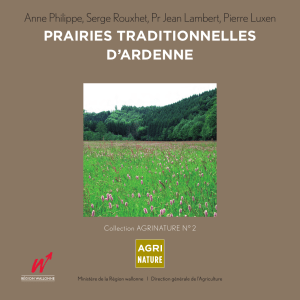 Prairies traditionnelles d’ardenne Anne Philippe, Serge Rouxhet, Pr Jean Lambert, Pierre Luxen