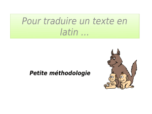 Pour traduire un texte en latin … Petite méthodologie