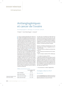 I Antiangiogéniques et cancer de l’ovaire DOSSIER THÉMATIQUE