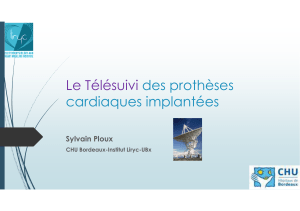 Le Télésuivi des prothèses cardiaques implantées Sylvain Ploux