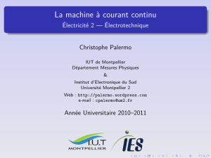 La machine à courant continu Électricité 2 — Électrotechnique Christophe Palermo