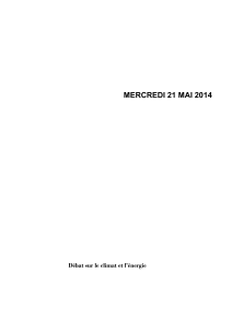 MERCREDI 21 MAI 2014 Débat sur le climat et l’énergie