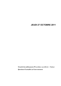 JEUDI 27 OCTOBRE 2011 (Procédure accélérée – Suite) Questions d’actualité au Gouvernement