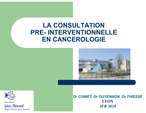 LA CONSULTATION PRE- INTERVENTIONNELLE EN CANCEROLOGIE LYON