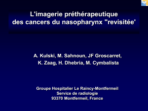 L'imagerie préthérapeutique des cancers du nasopharynx &#34;revisitée'
