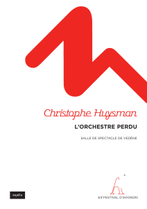 Christophe Huysman L’ORCHESTRE PERDU SALLE DE SPECTACLE DE VEDÈNE 64 FESTIVAL D'AVIGNON