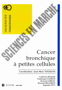 Cancer bronchique à petites cellules Coordination : Jean-Marc TOURANI