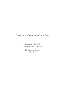 Marchés et Concurrence Imparfaite Emmanuel DUGUET Université Paris Est Créteil L2 Economie Gestion