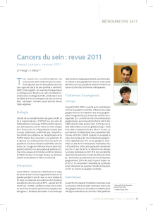 T Cancers du sein : revue 2011 RÉTROSPECTIVE 2011 Breast cancers: review 2011